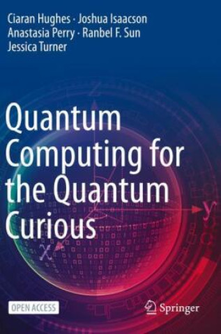 Könyv Quantum Computing for the Quantum Curious Ciaran Hughes
