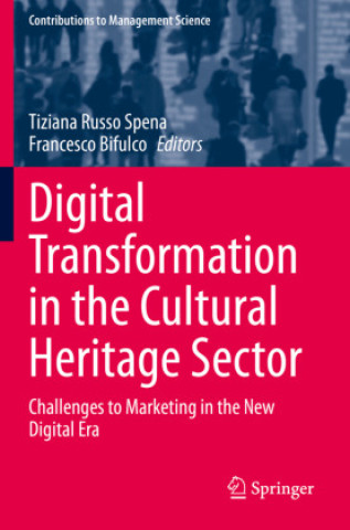 Knjiga Digital Transformation in the Cultural Heritage Sector Tiziana Russo Spena