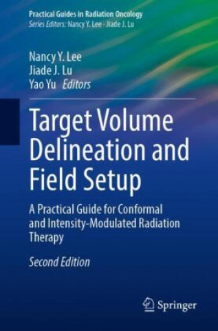 Книга Target Volume Delineation and Field Setup Nancy Y. Lee