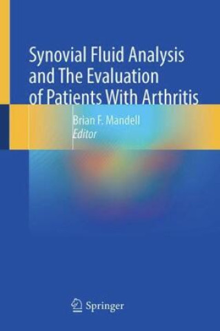 Könyv Synovial Fluid Analysis and The Evaluation of Patients With Arthritis Brian F. Mandell