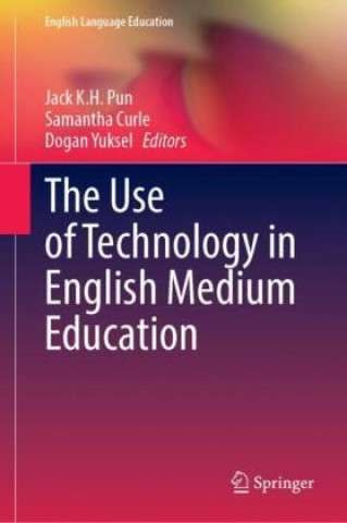 Könyv Use of Technology in English Medium Education Jack K.H. Pun