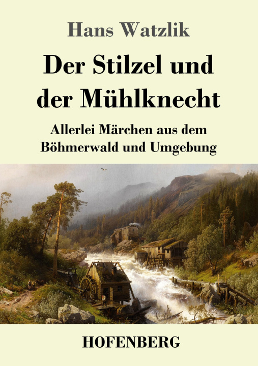 Könyv Stilzel und der Muhlknecht 