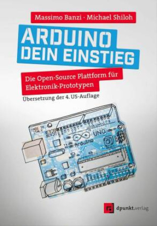Книга Arduino - dein Einstieg Michael Shiloh