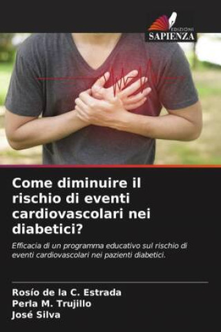 Kniha Come diminuire il rischio di eventi cardiovascolari nei diabetici? Perla M. Trujillo