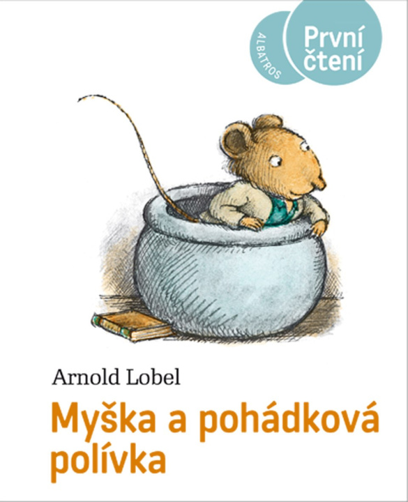 Könyv Myška a pohádková polívka Arnold Lobel