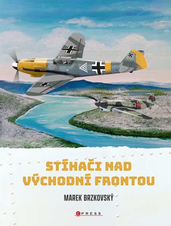 Book Stíhači nad východní frontou Marek Brzkovský