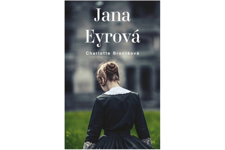 Könyv Jana Eyrová Charlotte Brontë