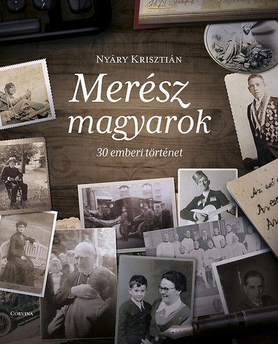 Книга Merész magyarok Nyáry Krisztián