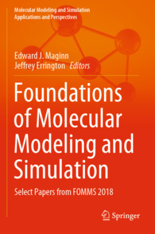 Kniha Foundations of Molecular Modeling and Simulation Edward J. Maginn