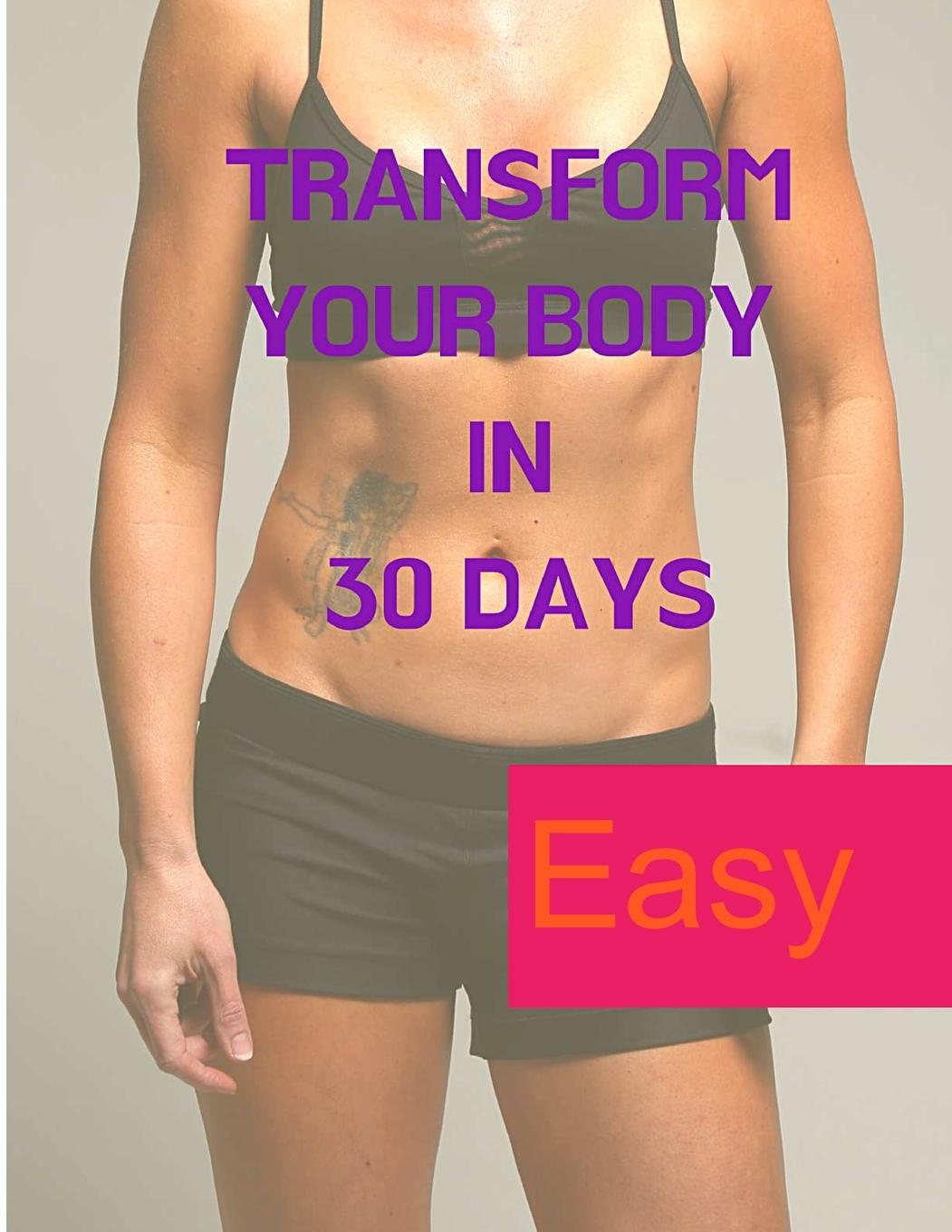 Книга Transform your Body in 30 Days 
