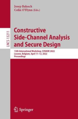 Book Constructive Side-Channel Analysis and Secure Design Josep Balasch