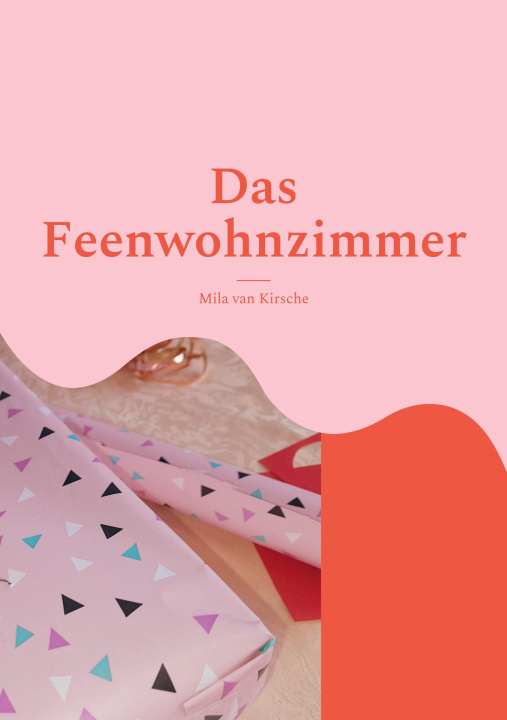 Knjiga Feenwohnzimmer Mila van Kirsche