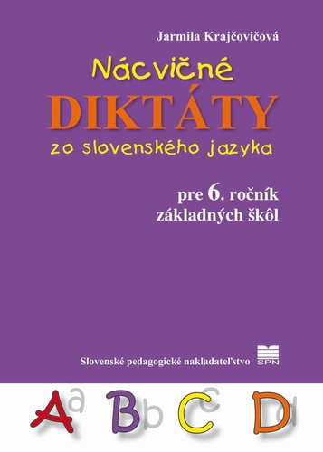 Książka Nácvičné diktáty zo slovenského jazyka pre 6. ročník ZŠ Jarmila Krajčovičová