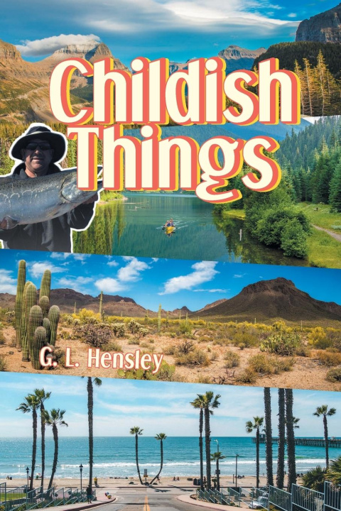 Knjiga Childish Things G. L. Hensley