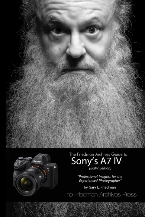 Kniha Friedman Archives Guide to Sony's A7 IV (B&W Edition) 