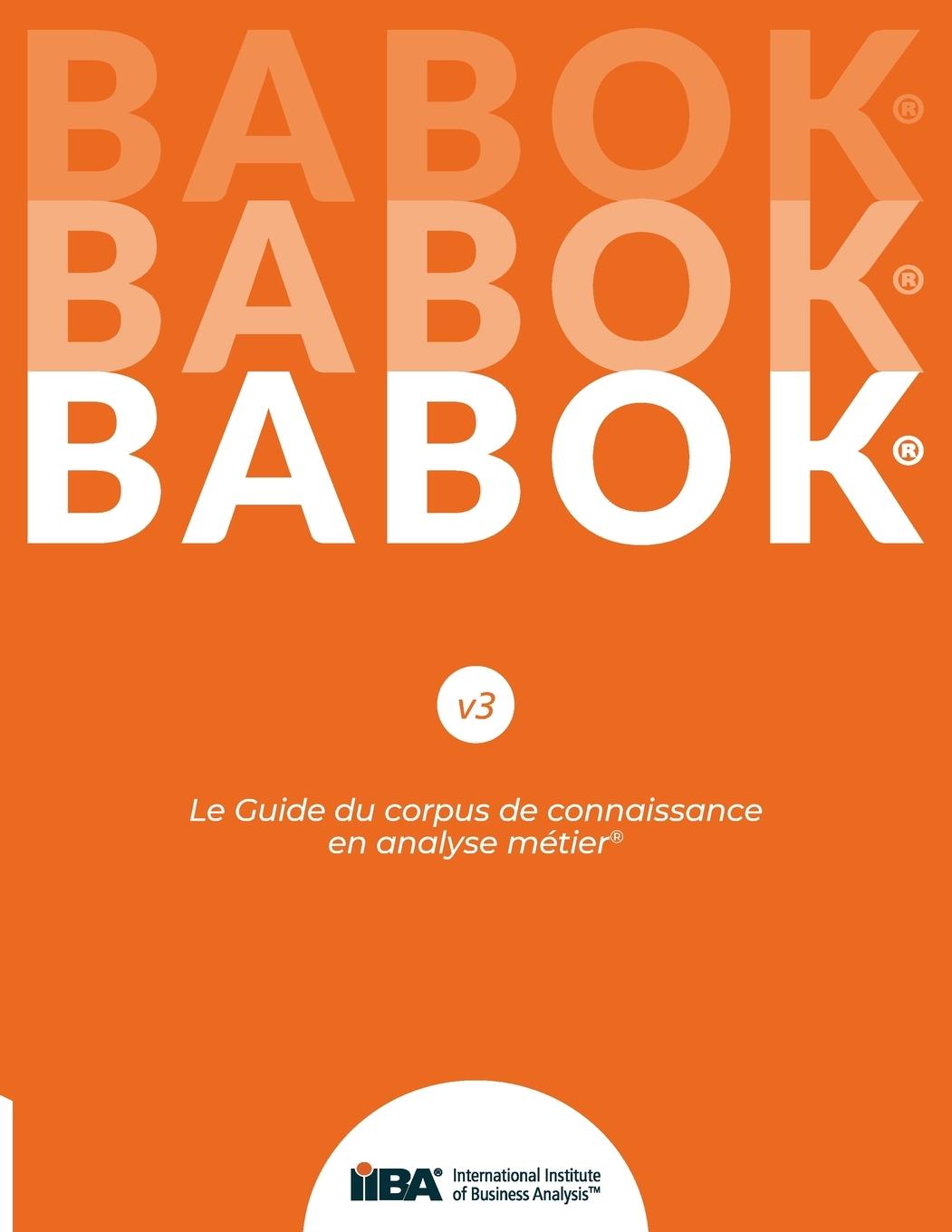 Könyv Guide du corpus de connaissance en analyse metier(R) (BABOK(R) Guide) SND French 