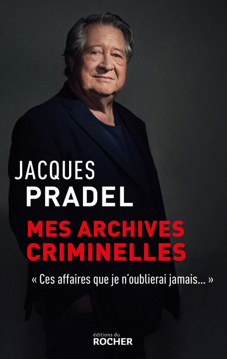 Книга Mes archives criminelles Jacques Pradel