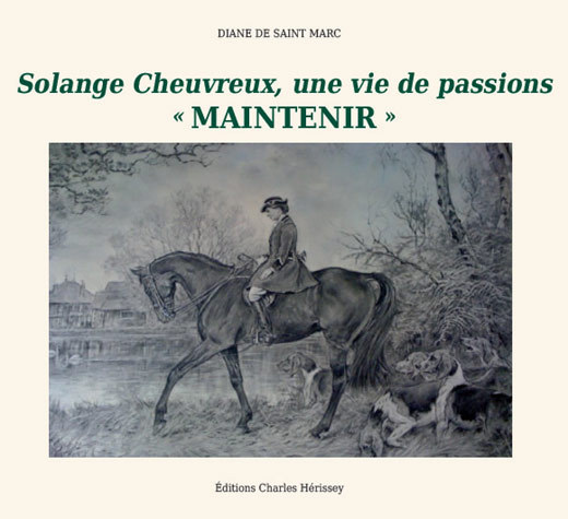 Kniha Solange Cheuvreux, une vie de passions de Saint Marc