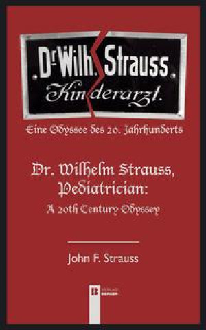 Kniha Dr. Wilhelm Strauss, Kinderarzt John F. Strauss