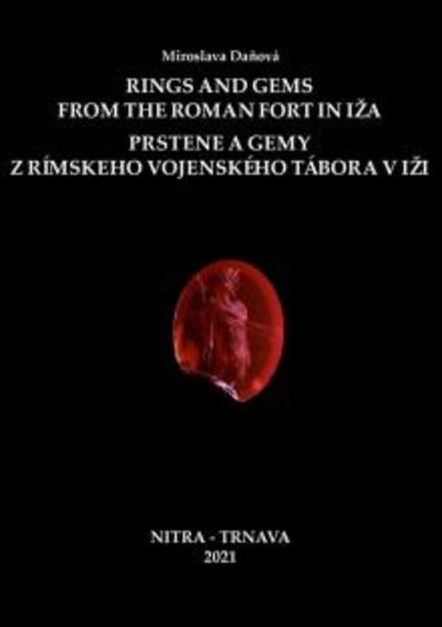 Könyv Rings and Gems from the Roman Fort in Iža / Prstene a gemy z rímskeho vojenského tábora v Iži Miroslava Daňová