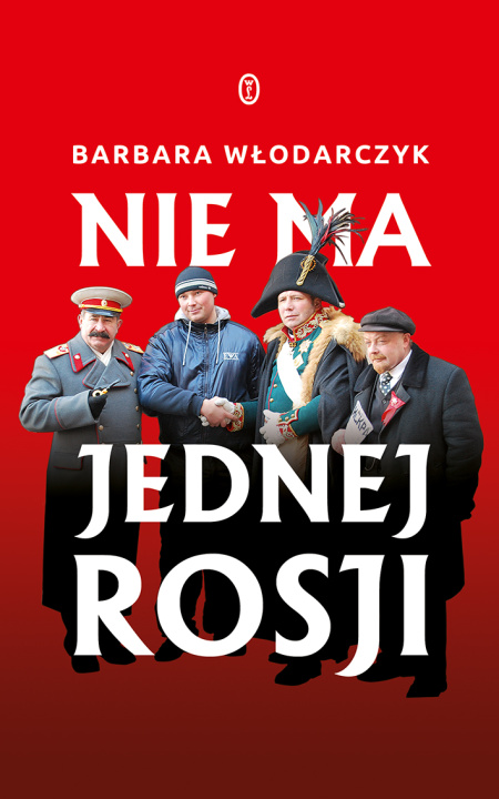 Könyv Nie ma jednej Rosji Barbara Włodarczyk