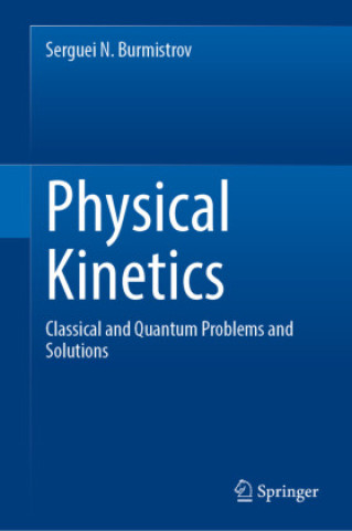 Knjiga Physical Kinetics Serguei N. Burmistrov