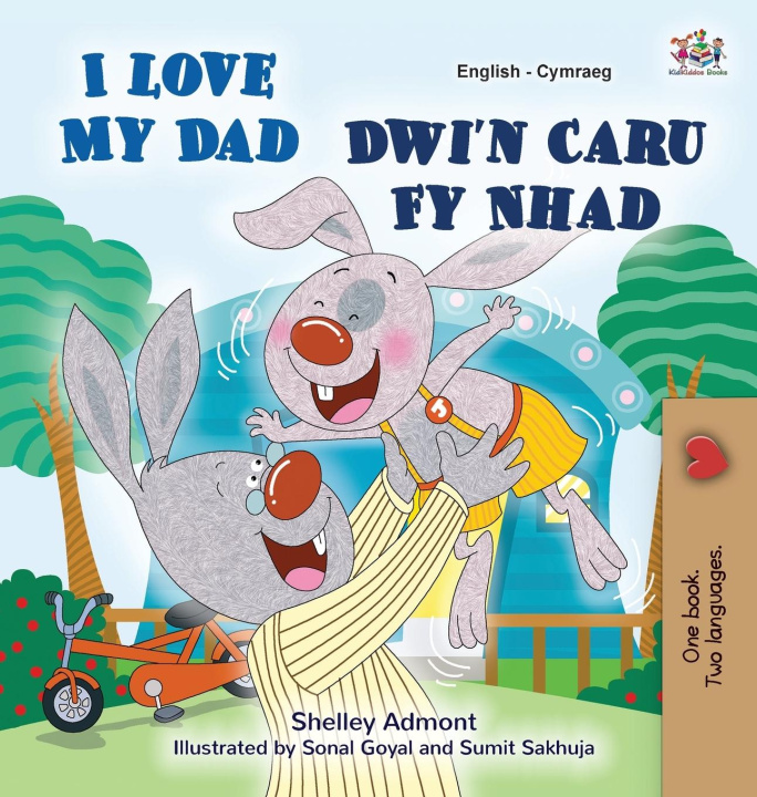 Kniha I Love My Dad (English Welsh Bilingual Children's Book) Kidkiddos Books
