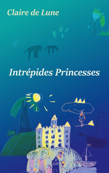 Knjiga Intrépides princesses De Lune