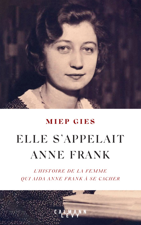 Kniha Elle s'appelait Anne Frank Miep Gies