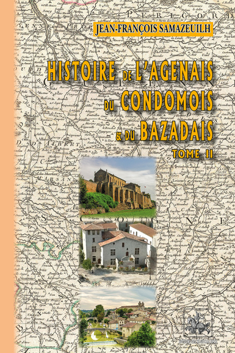 Kniha Histoire de l'Agenais, du Condomois et du Bazadais (T2) Samazeuilh