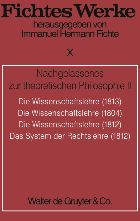 Kniha Nachgelassenes zur theoretischen Philosophie II. Tl.2 Johann Gottlieb Fichte