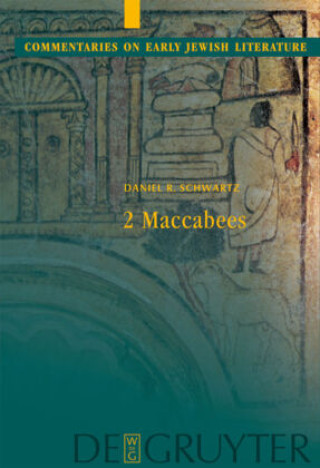 Knjiga 2 Maccabees Daniel R. Schwartz