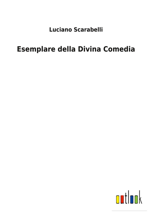 Könyv Esemplare della Divina Comedia 