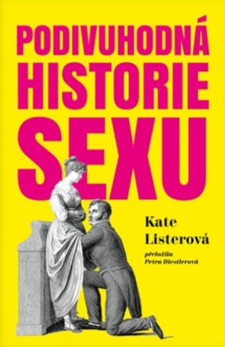 Book Podivuhodná historie sexu Kate Listerová