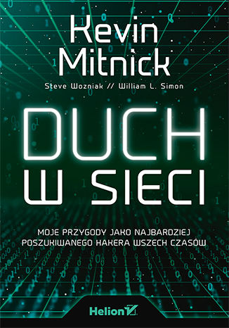 Książka Duch w sieci. Moje przygody jako najbardziej poszukiwanego hakera wszech czasów Kevin Mitnick