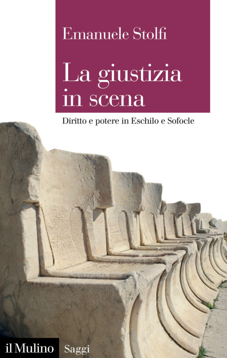 Boek giustizia in scena. Diritto e potere in Eschilo e Sofocle Emanuele Stolfi