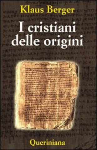 Kniha cristiani delle origini. Gli anni fondatori di una religione mondiale Klaus Berger