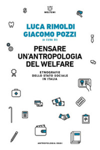 Kniha Pensare un'antropologia del welfare. Etnografie dello stato sociale in Italia 