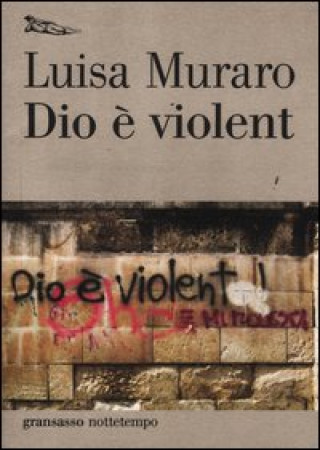 Kniha Dio è violent Luisa Muraro