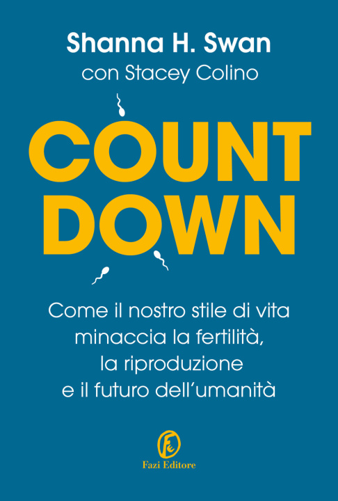 Книга Countdown. Come il nostro stile di vita minaccia la fertilità, la riproduzione e il futuro dell'umanità Shanna H. Swan