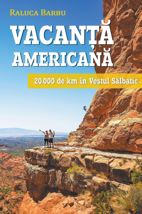 Kniha Vacan&#539;&#259; american&#259;. 20.000 de km in vestul s&#259;lbatic 