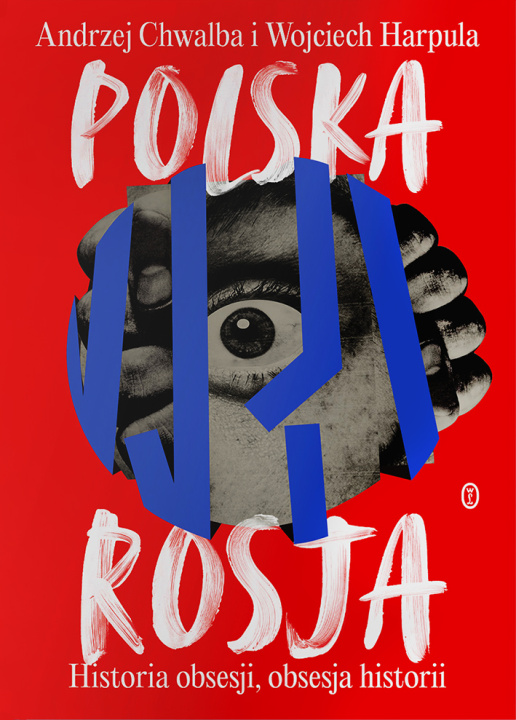 Könyv Polska-Rosja. Historia obsesji, obsesja historii Andrzej Chwalba
