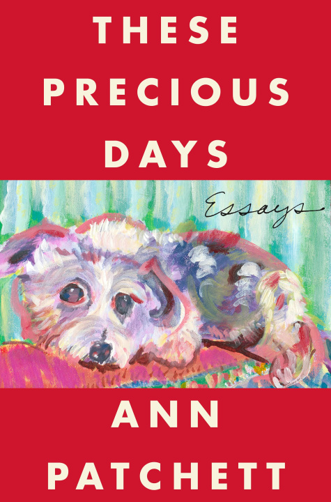 Kniha These Precious Days Ann Patchett