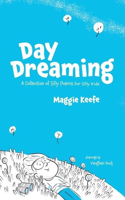 Buch Day Dreaming: Silly Poems for Silly Kids Vaughan Duck