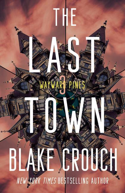Kniha The Last Town: Wayward Pines: 3 