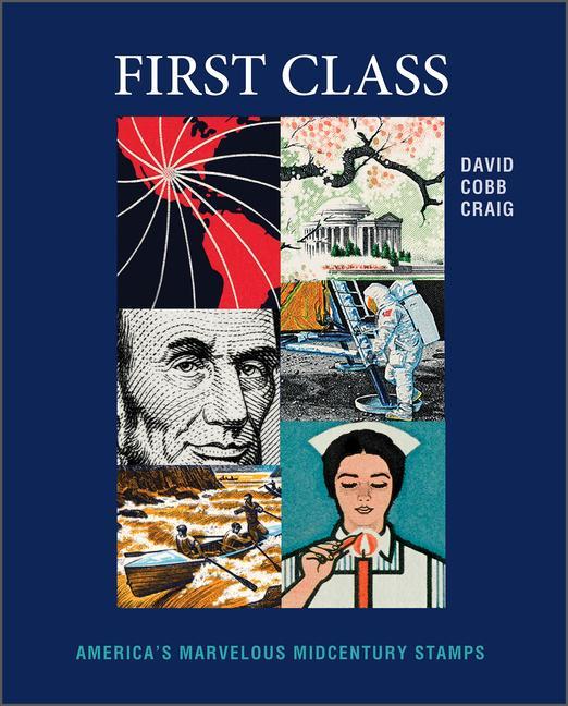 Книга First Class: America's Marvelous Midcentury Stamps David Hamsley