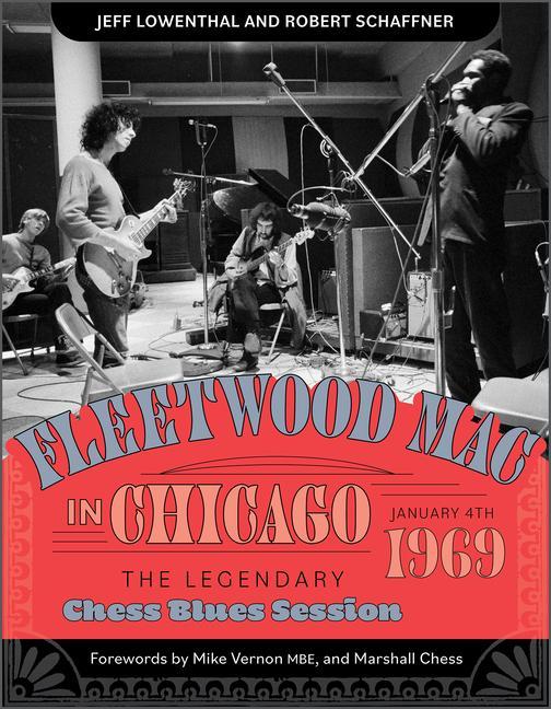 Книга Fleetwood Mac in Chicago: The Legendary Chess Blues Session, January 4, 1969 Robert Schaffner
