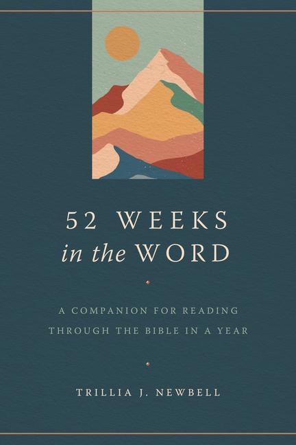 Kniha 52 Weeks in the Word: A Companion for Reading Through the Bible in a Year 