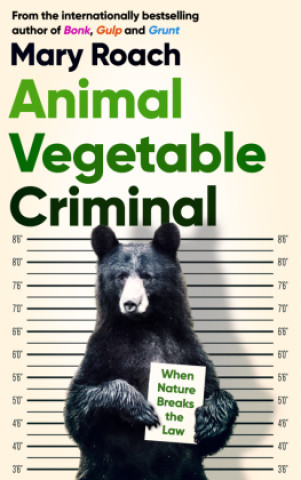Könyv Animal Vegetable Criminal 