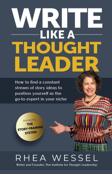 Knjiga Write Like a Thought Leader Rhea Wessel